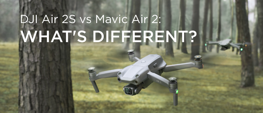 DJI Air 2S vs Mavic Air 2: What's Different? 