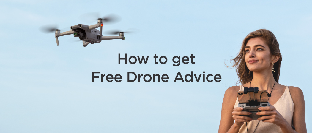 How to get Free Drone Advice