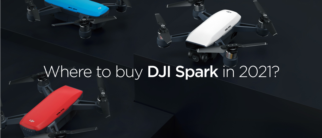 Where to buy DJI Spark in 2021?