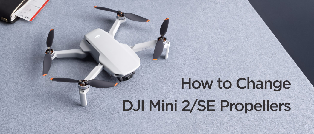 How to Change DJI Mini 2/SE Propellers