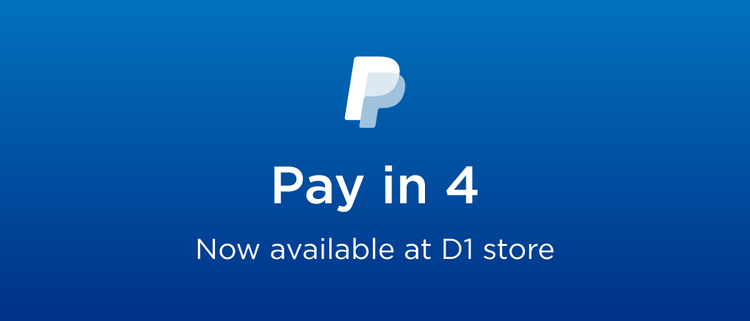 PayPal | Pay In 4 | Now Available At D1 Store