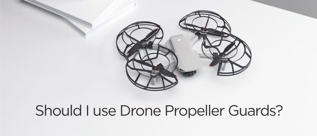 Should I use Drone Propeller Guards?