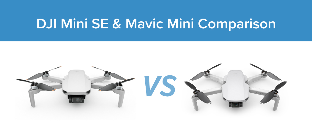 DJI Mini SE and Mavic Mini Comparison 
