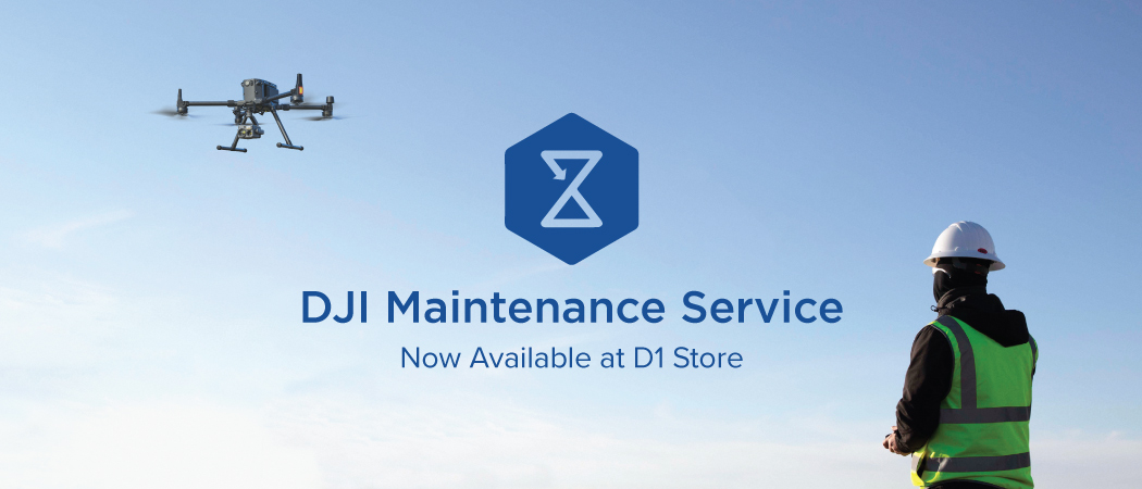 DJI Maintenance Service | Now Available at D1 Store