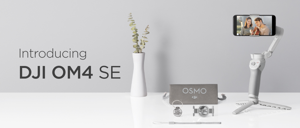 Introducing DJI OM4 SE