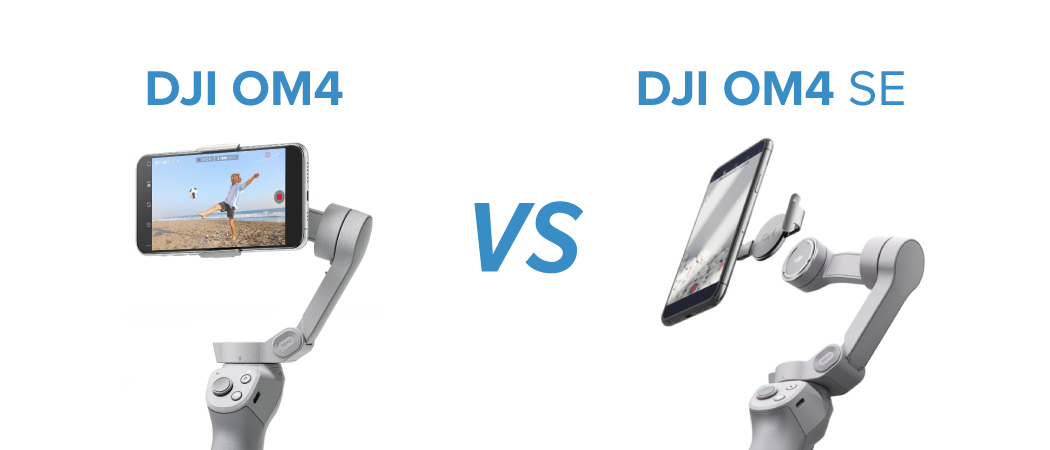 DJI OM4 SE vs DJI OM4: What’s Different