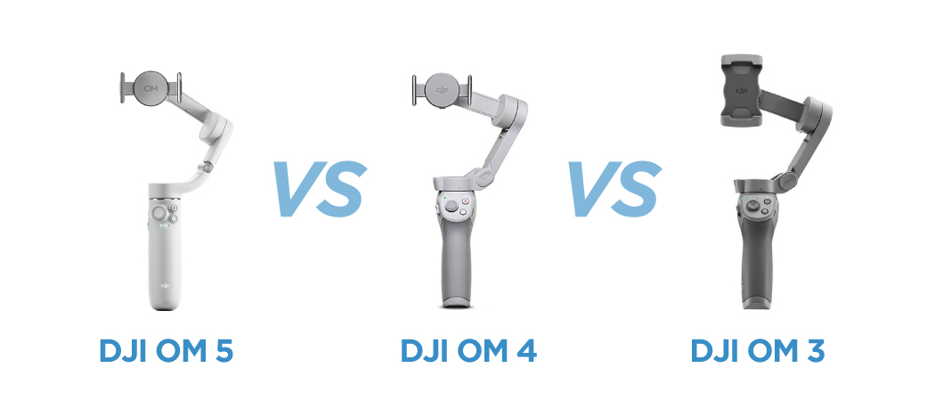 DJI OM5 vs DJI OM4 vs DJI OM3: What’s Different?