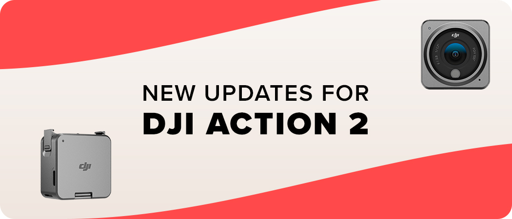 New Camera Updates for DJI Action 2