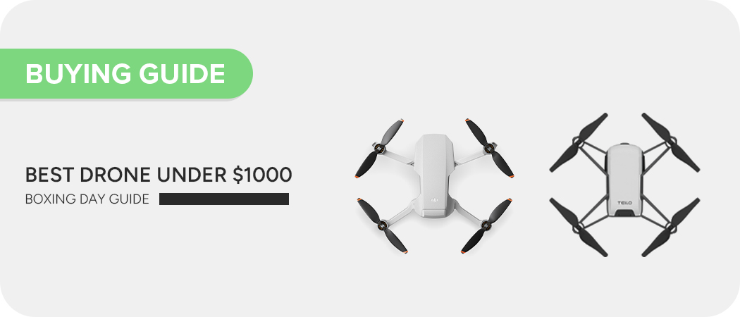 Best Drones Under $1000: DJI Boxing Day Sale Guide