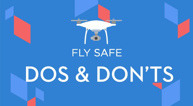 The Dos and Don'ts of Drone Flying