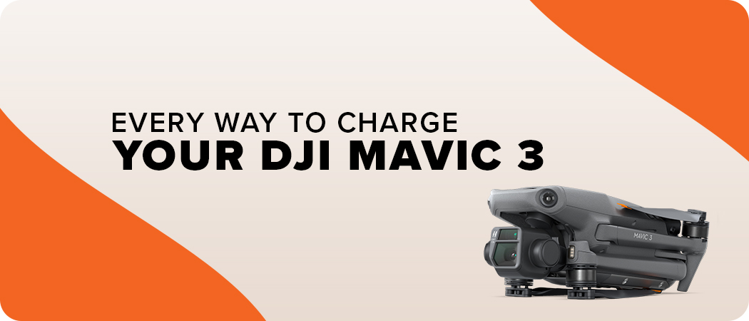 Every Way to Charge Your DJI Mavic 3