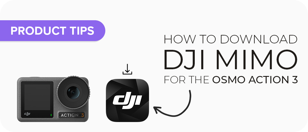 How to Download DJI Mimo for the DJI Osmo Action 3