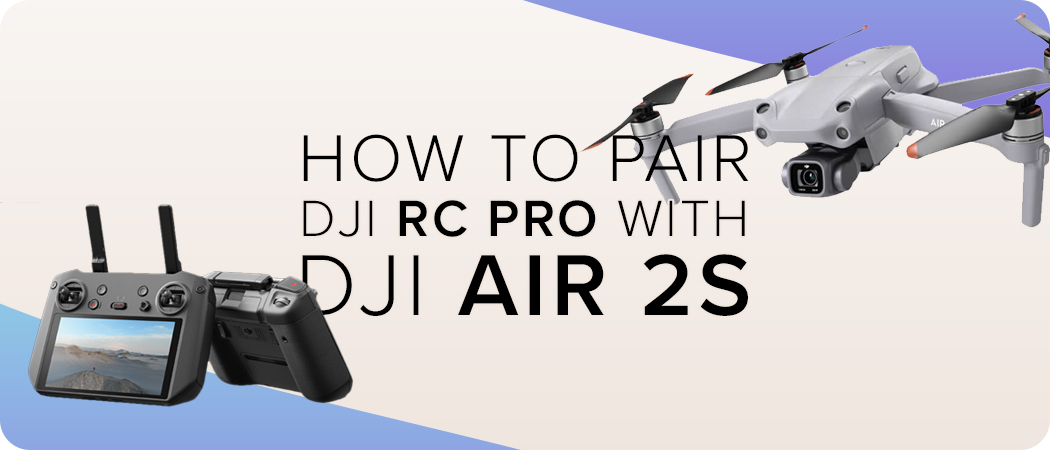 How To Pair the DJI RC Pro Controller with DJI Air 2S Drone