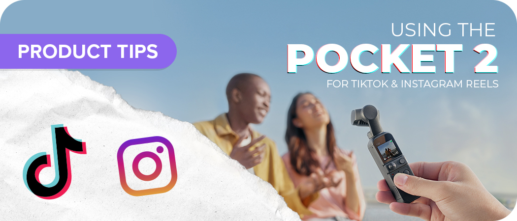 Using The Pocket 2 for TikTok & Instagram Reels 