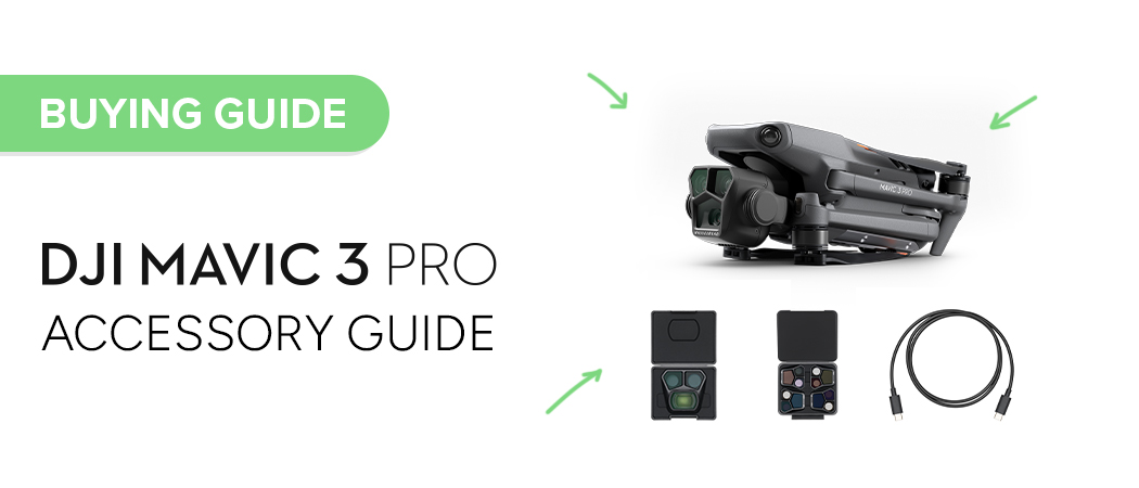 Must Have Accessories for DJI Mavic 3 Pro